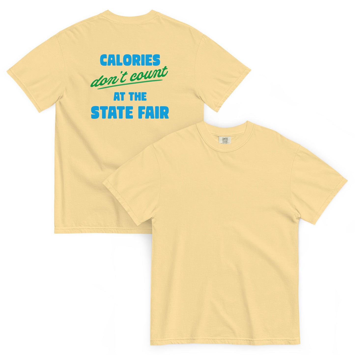 Calories Don't Count at the State Fair | Unisex heavyweight t-shirt
