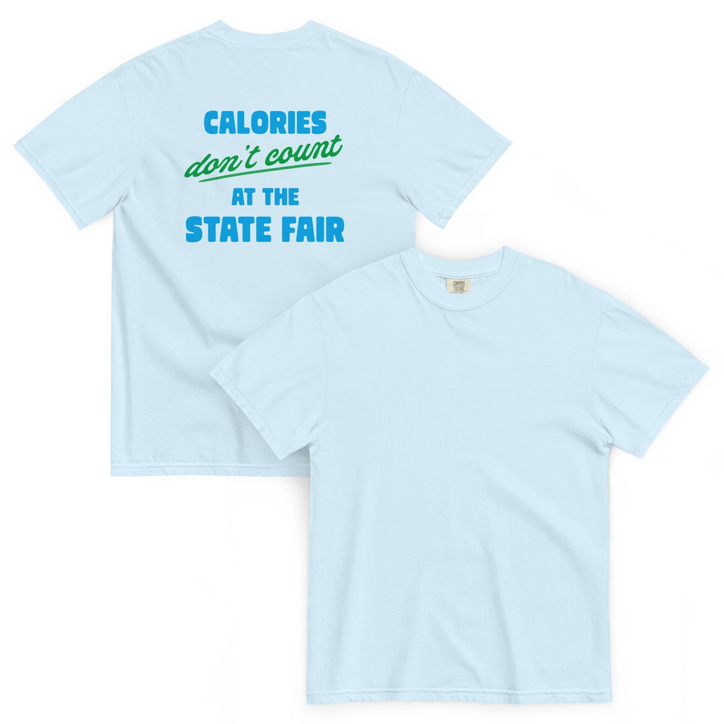 Calories Don't Count at the State Fair | Unisex heavyweight t-shirt