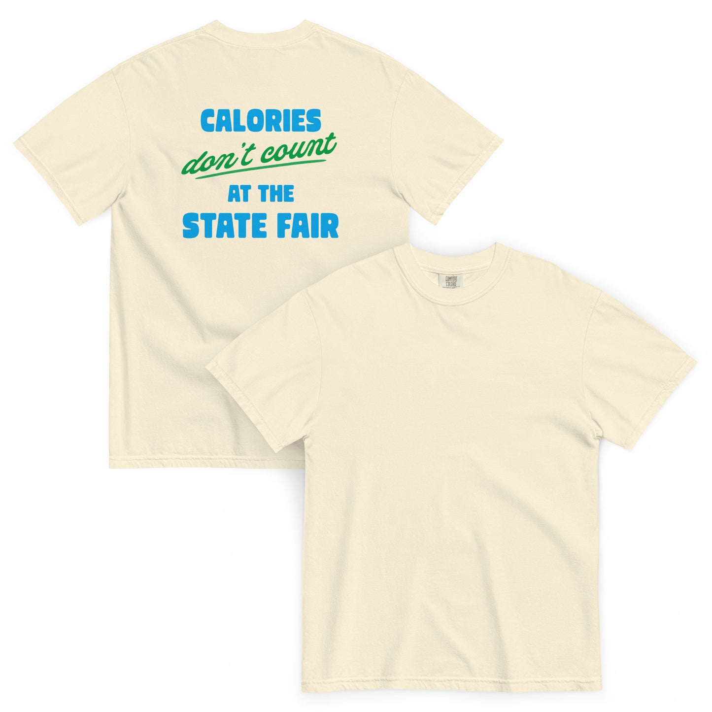 Calories Don't Count at the State Fair | Unisex heavyweight t-shirt