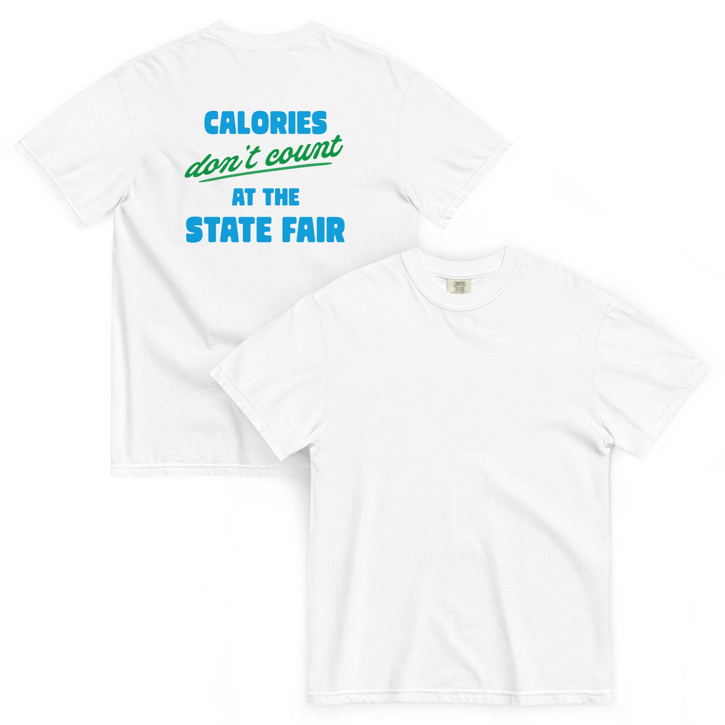 Calories Don't Count at the State Fair | Unisex heavyweight t-shirt