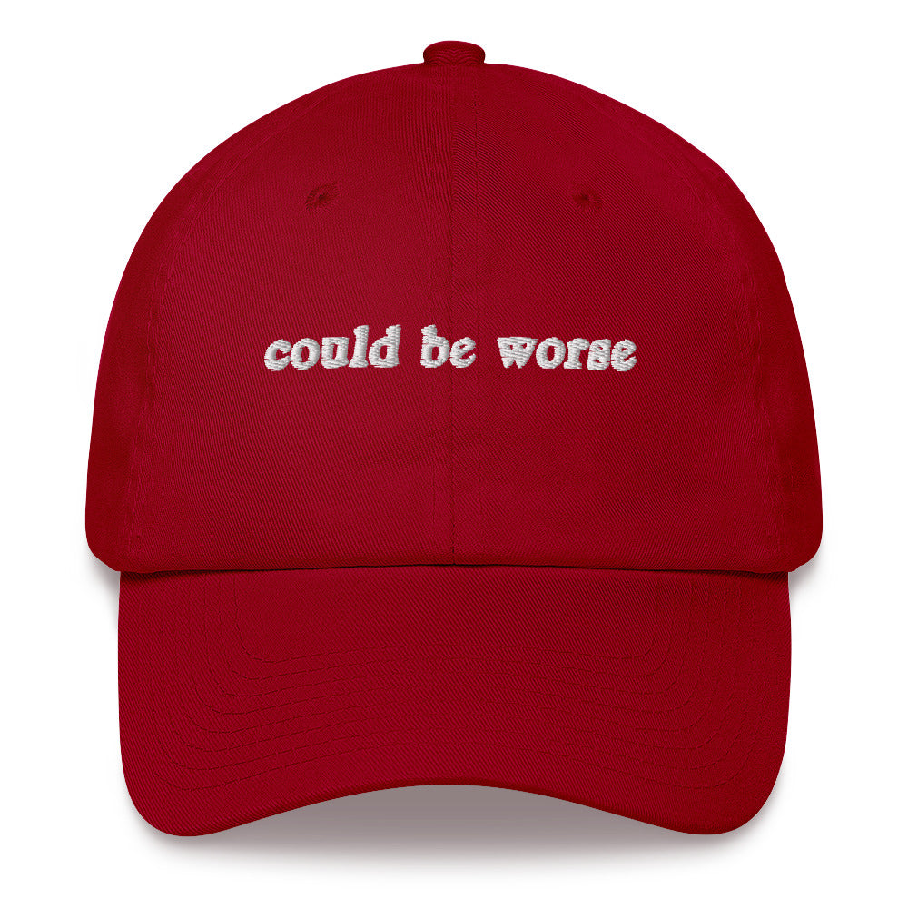 Could Be Worse Hat