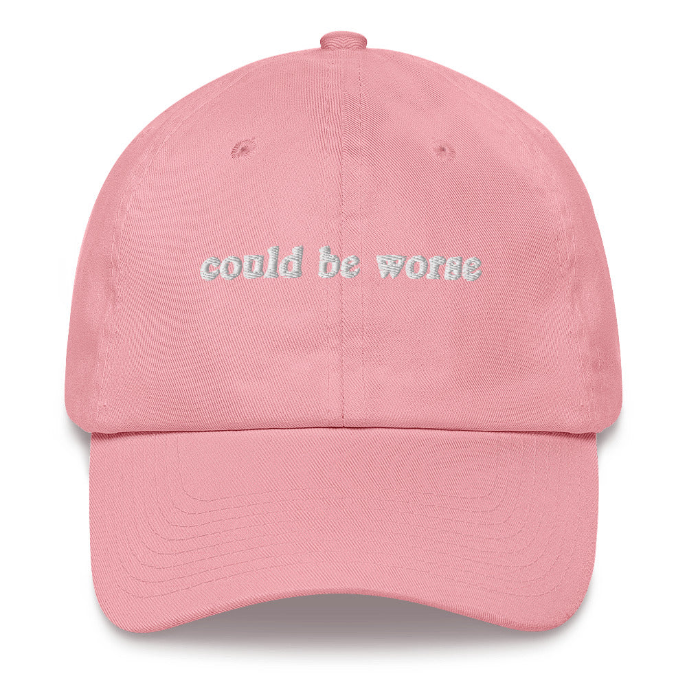 Could Be Worse Hat